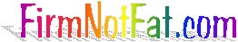FirmNotFat.com